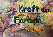 Workshop Kraft der Farben mit Uta Weidauer