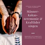 Männer-Kakaozeremonie & Kraftlieder singen mit Dirk Kreuzer