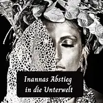 Ein Online-Abend zum Stier-Vollmond „Inannas Abstieg in die Unterwelt – Begegne der dunklen Göttin” mit Dr. Grit Ludwig