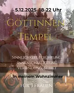 Göttinnen Tempel – Sinnlichkeit, Berührung, Innenschau, Ritual, Verbindung für 3 Frauen mit Lydia Demmler