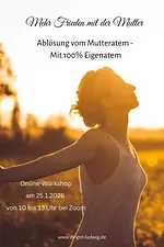 Online-Workshop Ablösung vom Mutteratem mit 100% Eigenatem – Mehr Frieden mit der Mutter mit Dr. Grit Ludwig