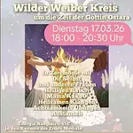 Wilder Weiberkreis um die Zeit der Göttin Ostara mit Steffi Gruß