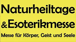 Naturheiltage und Esoterikmesse für Körper, Geist und Seele