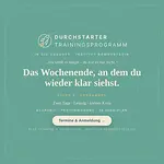 Durchstarter Trainingsprogramm – Das Wochenende, an dem du wieder klar siehst mit Dr. phil. Julia König, Sandro Birke & Ronny Barthel