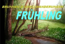 Brunnen- und Quellwanderung Frühling mit Steffen von dem Bache