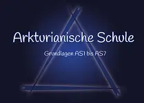 Live-Online-Seminar Arkturianische Schule Grundlagen AS1 - AS7 mit Rainer Elias Strebel