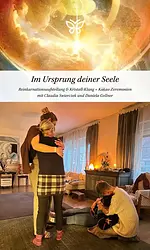 Im Ursprung deiner Seele – Reinkarnations- und Geburtsaufstellungen für Frauen mit Claudia Swierczek & Daniela Gellner
