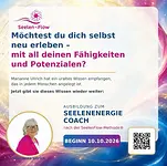 Beginn Ausbildung zum Seelenenergie Coach nach der SeelenFlow-Methode® (3 Module an 3 WE) mit Marianne Ullrich
