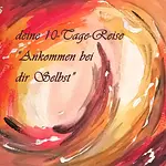 Deine 10-Tage-Reise „Ankommen bei dir selbst” mit Carina Zais