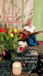 Mantra- & Kraftlieder Singkreis – Gemeinsam frei und fröhlich musizieren mit Ann König & Freunden